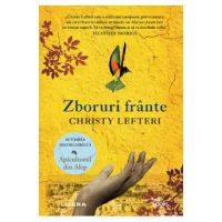 Zboruri frante - Christy Lefteri