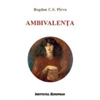 Ambivalenta - Bogdan C.S. Pirvu