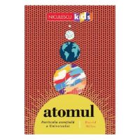 Atomul, particula esentiala a Universului - David Miles