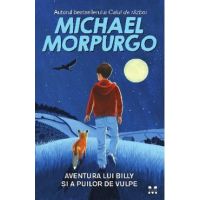 Aventura lui Billy si a puilor de vulpe - Michael Morpurgo
