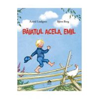 Baiatul acela, Emil - Astrid Lindgren, Bjorn Berg
