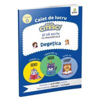 Caiet de lucru. Pot sa citesc si sa scriu cu majuscule: Degetica