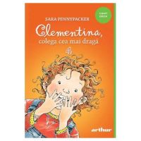 Clementina, colega cea mai draga - Sara Pennypacker