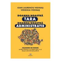Doamna noastra tara, doamna noastra administratie - Verginia Vedinas, Ioan-Laurentiu Vedinas