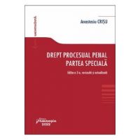 Drept procesual penal. Partea speciala Ed.3 - Anastasiu Crisu