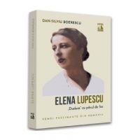 Elena Lupescu, ''Duduia'' cu parul de foc - Dan-Silviu Boerescu