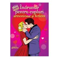 Indrumar pentru cupluri armonioase si fericire