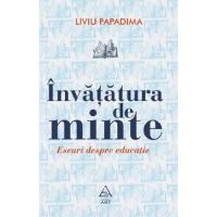Invatatura de minte. Eseuri despre educatie - Liviu Papadima