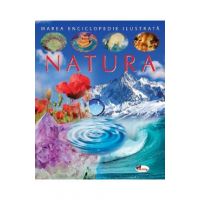 Marea enciclopedie ilustrata: Natura