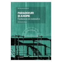 Mari idei ale matematicii. Paradoxuri si axiome - Nelo Maestre Blanco