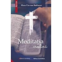 Meditatia crestina - Hans Urs Von Balthasar