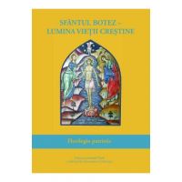 Sfantul Botez, lumina vietii crestine. Florilegiu patristic
