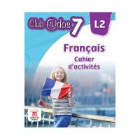 Club Dos. Francais L2. Cahier d'activites. Lectia de franceza - Clasa 7 - Raisa Elena Vlad, Dorin Gulie