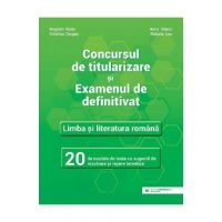 Concursul de titularizare. Limba si literatura romana. 20 de modele de teste - Cristina Cergan, Natalia Leu, Bogdan Ratiu, Anca Vlaicu