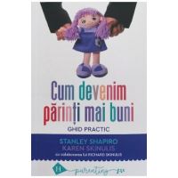 Cum devenim parinti mai buni - Stanley Shapiro, Karen Skinulis, Richard Skinulis