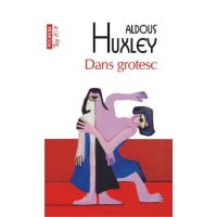 Dans grotesc - Aldous Huxley
