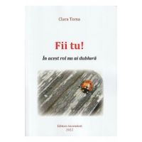 Fii tu! - Clara Toma