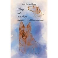 Povesti reale cu si despre animale - Anca Ogescu Moscu