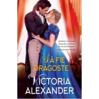 Sa fie dragoste - Victoria Alexander