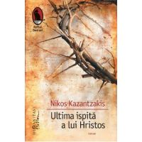 Ultima ispita a lui Hristos - Nikos Kazantzakis