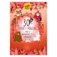 30 nemet-magyar mese a batorsagrol es a gyavasagrol - Orsolya Lengyel