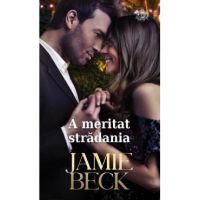 A meritat stradania - Jamie Beck