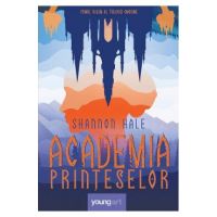 Academia printeselor - Shannon Hale