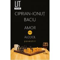 Amor fara alcool - Ciprian-Ionut Baciu