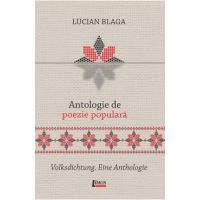 Antologie de poezie populara. Volksdichtung. Eine Anthologie - Lucian Blaga