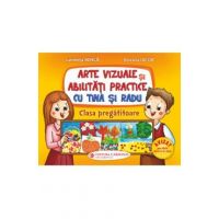 Arte vizuale si abilitati practice cu Tina si Radu - Clasa pregatitoare - Luminita Minca, Roxana Iacob