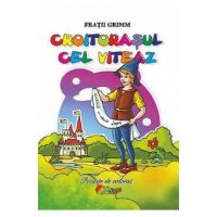 Croitorasul cel viteaz. Poveste de colorat - Fratii Grimm