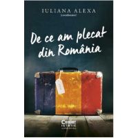 De ce am plecat din Romania - Iuliana Alexa