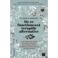 De ce functioneaza terapiile alternative - David R. Hamilton