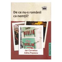De ce nu-s romanii ca nemtii? - Jan Cornelius, Adina Popescu
