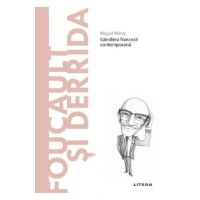 Descopera filosofia. Foucault si Derrida - Miguel Morey