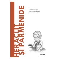 Descopera filosofia. Heraclit si Parmenide - Sandro Palazzo