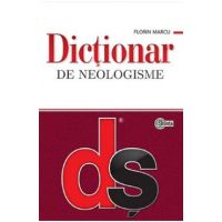 Dictionar de neologisme - Florin Marcu