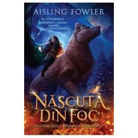 Doisprezece si padurea inghetata. Seria Nascuta din foc Vol.1 - Aisling Fowler