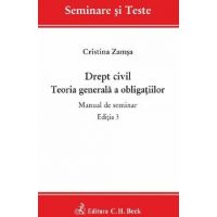 Drept civil. Teoria generala a obligatiilor. Manual de seminar - Cristina Zamsa