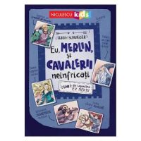 Eu, Merlin si cavalerii neinfricati - Frank Schwieger