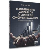 Managementul vanzarilor in contextul concurential actual - Ovidiu-Iulian Bunea