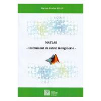 MATLAB. Instrument de calcul in inginerie - Marian Nicolae Velea