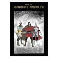 Nemuritorii si legendele lor. Benzi desenate - Adrian Cocos