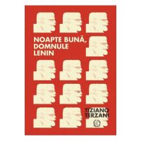 Noapte buna, domnule Lenin - Tiziano Terzani