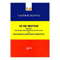 30 de motive pentru desfiintarea privilegiilor partidelor politice - Lazar Placinta