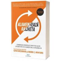 Alimenteaza racheta - Gino Wickman, Mark C. Winters