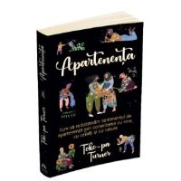 Apartenenta. Cum sa redobandim sentimentul de apartenenta - Toko-Pa Turner