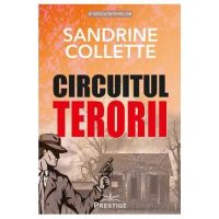 Circuitul terorii - Sandrine Collette