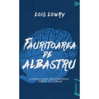 Fauritoarea de albastru - Lois Lowry