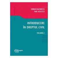 Introducere in dreptul civil Vol.1 - Serban Diaconescu, Paul Vasilescu